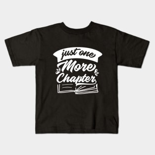 Just One More Chapter - Book Lover Saying Kids T-Shirt